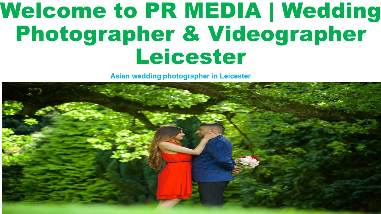 PR MEDIA | Wedding Photographer & Videographer Leicester | Asian wedding photographer in Leicester