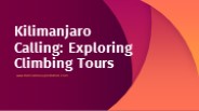 Kilimanjaro Calling: Exploring Climbing Tours