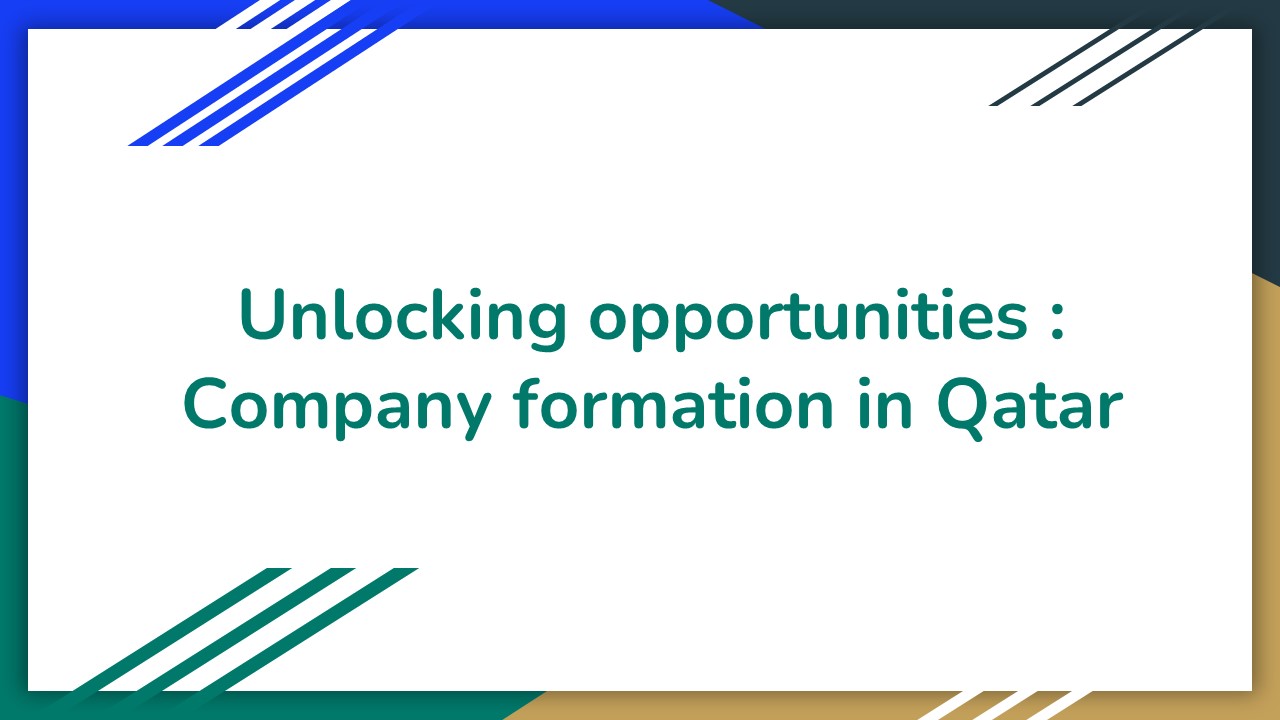 Embracing Opportunities: Establishing a Company in Qatar