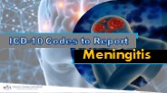 ICD-10 Codes to Report Meningitis