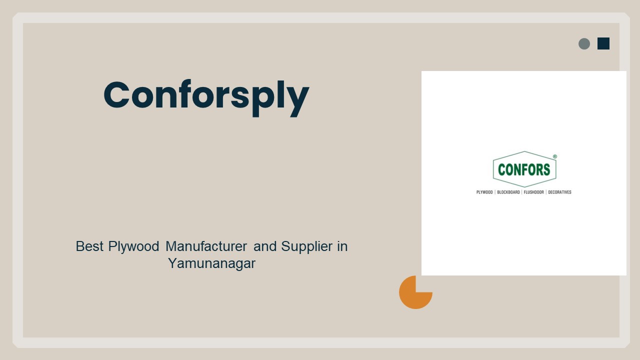 Conforsply Best Plywood Manufacturer in Yamunanagar