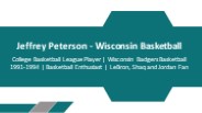 Jeffrey Peterson - Wisconsin - A Versatile Individual