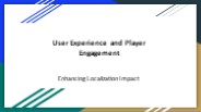 User Experience and Player Engagement