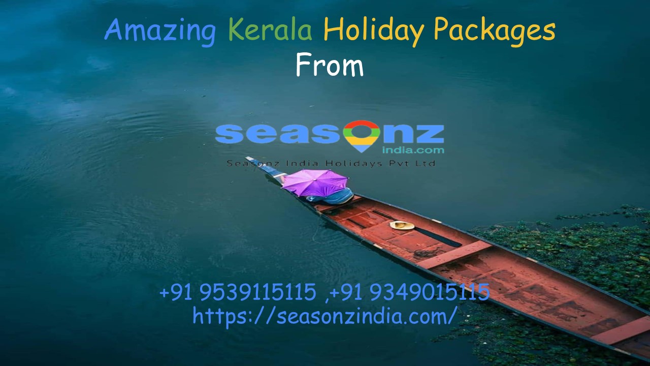 Kerala holiday packages from seasonz india holidays