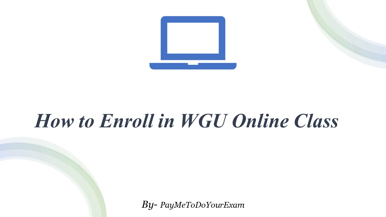 How to Enroll in WGU Online Class