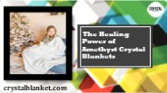 The Healing Power of Amethyst Crystal Blankets
