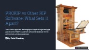 PRORIP vs Other RIP Software: What Sets it Apart?