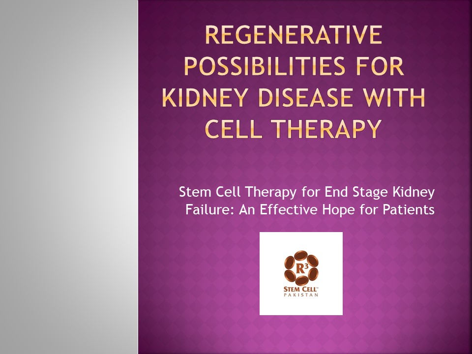 Regenerative Possibilities for Kidney Disease with Cell Therapy