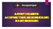 About Cosmetic Acupuncture Microneedling Nano needling