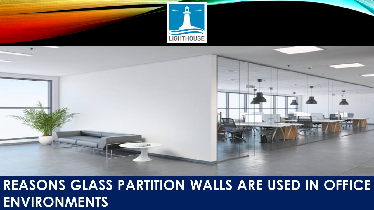 Reasons Glass Partition Walls are Used in Office Environments