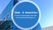 Chris D Rosenthal - A Gifted and Versatile Individual