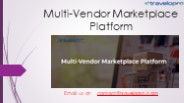 Multi-Vendor Marketplace Platform PowerPoint PPT Presentation