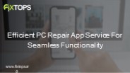 Efficient PC Repair App Service For Seamless Functionality