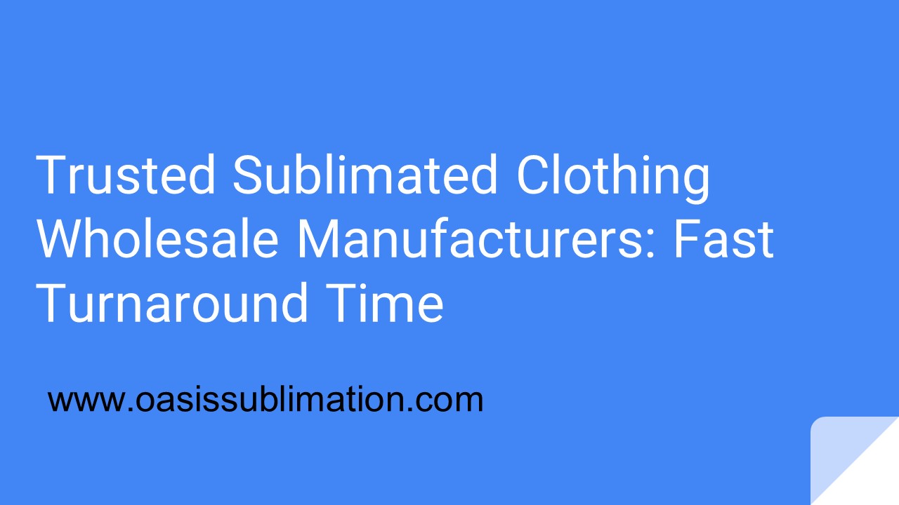 Fashionable Sublimation Clothing Manufacturers: Stay Stylish