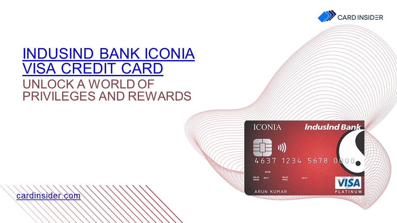 Discover the IndusInd Bank Iconia Visa Credit Card
