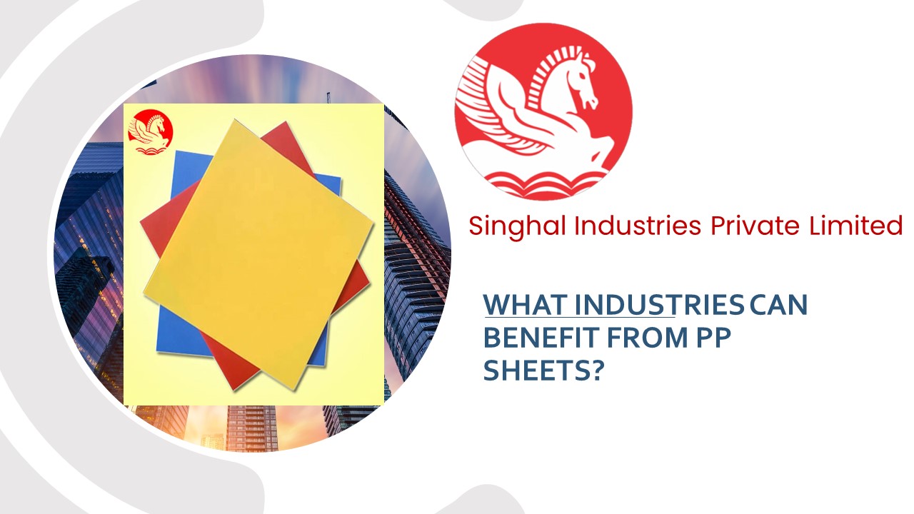 What Industries Can Benefit from PP Sheets?