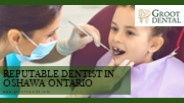 REPUTABLE DENTIST IN OSHAWA ONTARIO