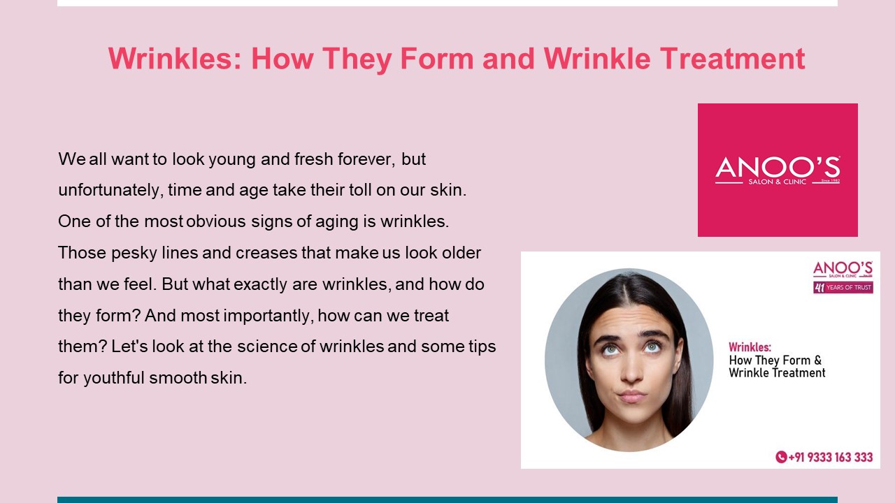 Wrinkles: How They Form and Wrinkle Treatment