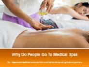 Why Do People Go to Medical Spas