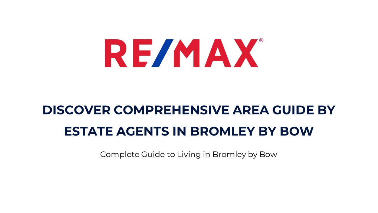 Remax Real Estate Agents Bromley By Bow
