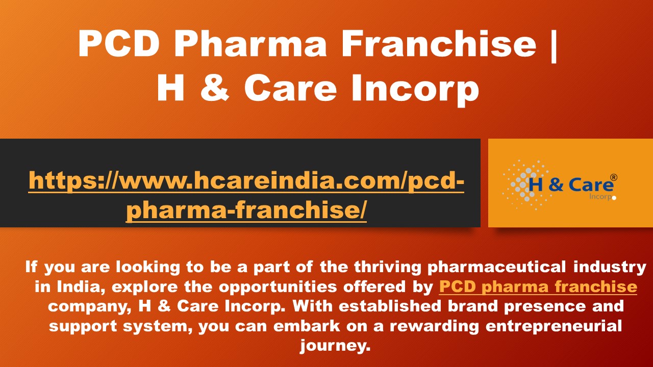 PCD Pharma Franchise | H & Care Incorp