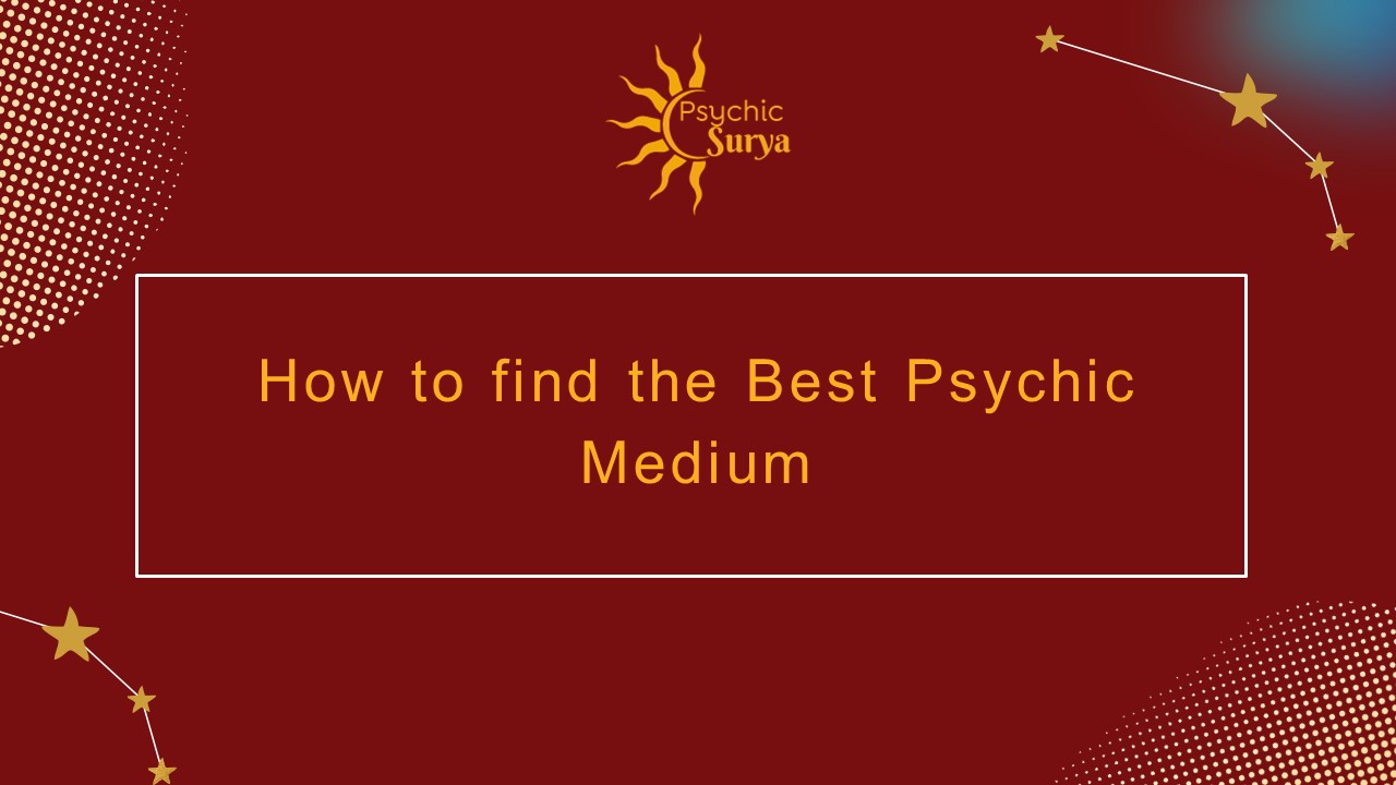 How to find the best Psychic Medium (1)