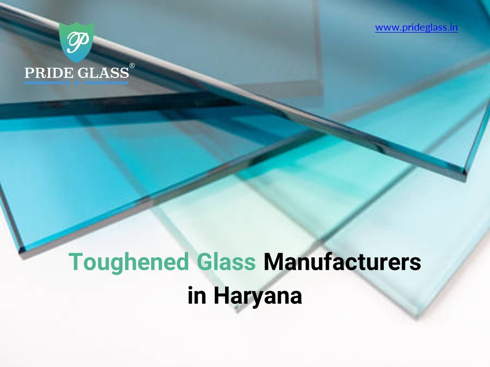 Toughened glass manufacturers in Haryana