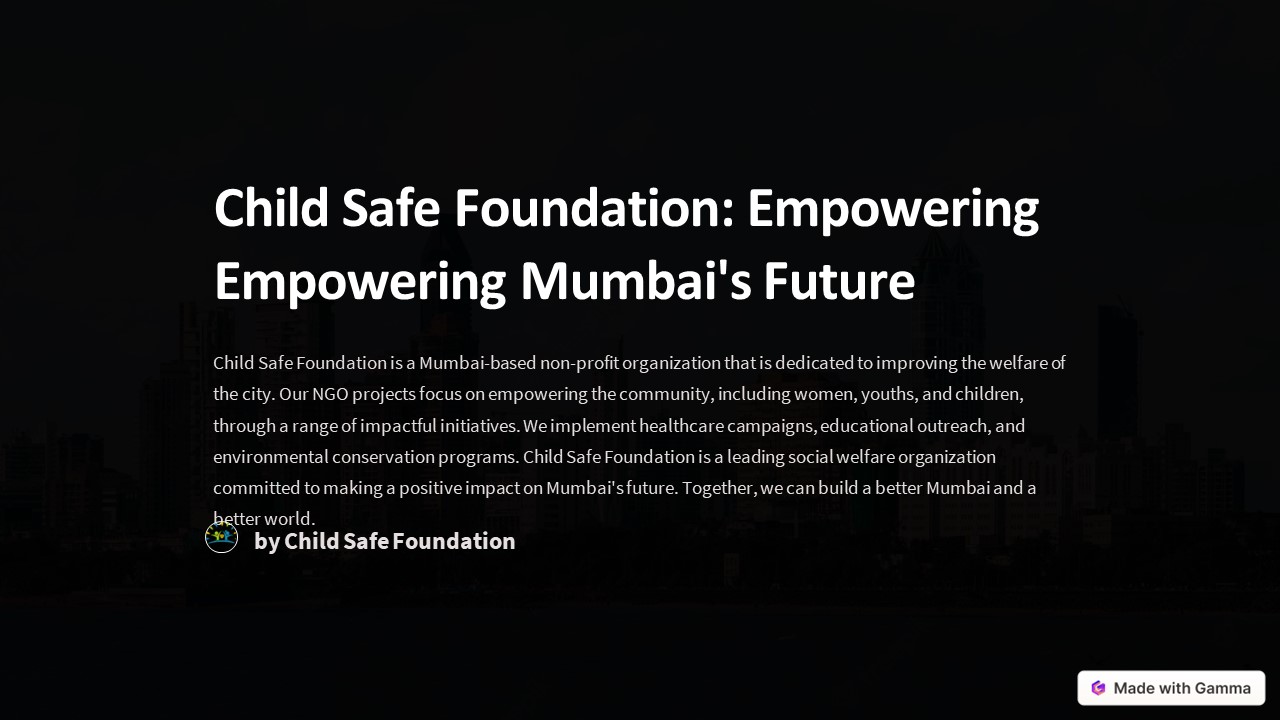 Uplifting Mumbai: Child Safe Foundation's Transformative NGO Ventures