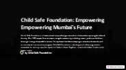 Uplifting Mumbai: Child Safe Foundation's Transformative NGO Ventures