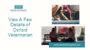 View a Few Details of Oxford Veterinarian