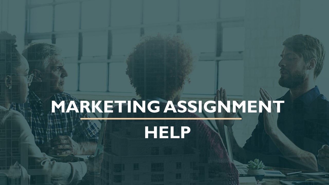 MARKETING ASSIGNMENT HELP