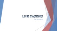Live Casinos