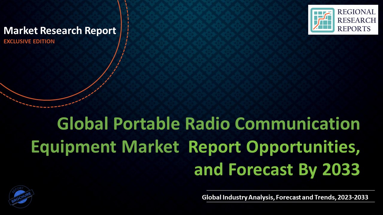 Portable Radio Communication Equipment Market Key Trends And Growth Opportunities 2023-2033