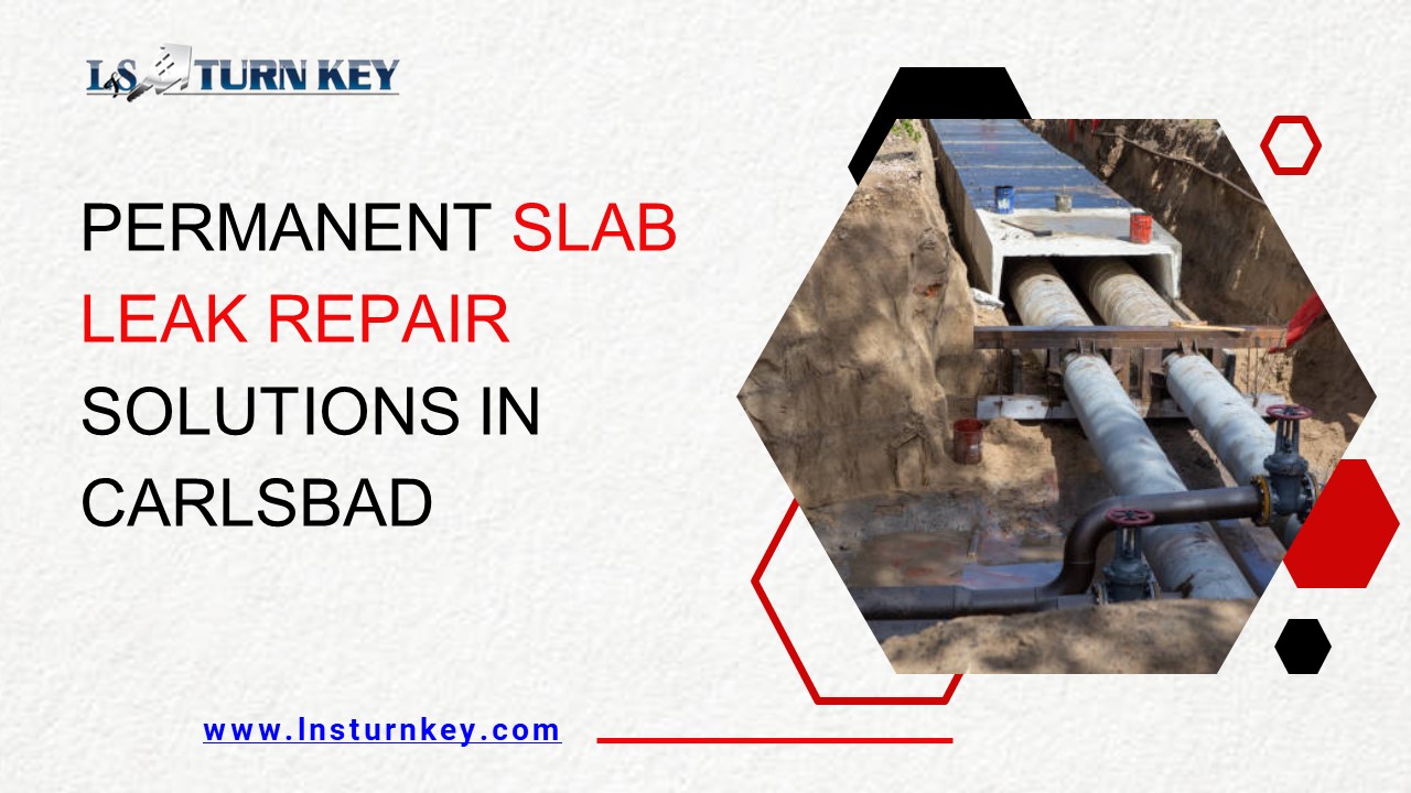 Permanent slab leak repair solutions in Carlsbad