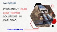 Permanent slab leak repair solutions in Carlsbad
