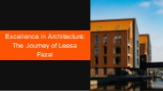 Excellence in Architecture: The Journey of Leesa Fazal