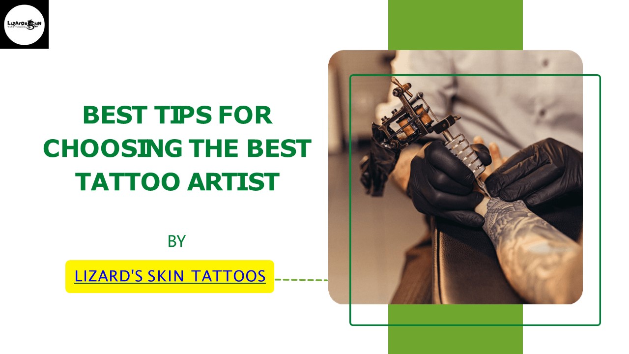 Best Tips For Choosing The Best Tattoo Artist
