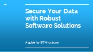 Secure Your Data with Robust Software Solutions