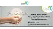 Mental Health Billing Company: Key to Streamlined Practice Management