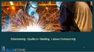 Maintaining Quality in Welding Labor Outsourcing