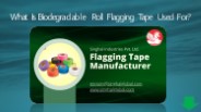 What Is Biodegradable Roll Flagging Tape Used For?