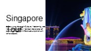 Singapore Tour