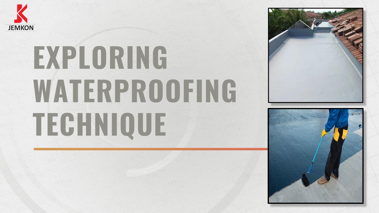 Exploring Waterproofing Technique