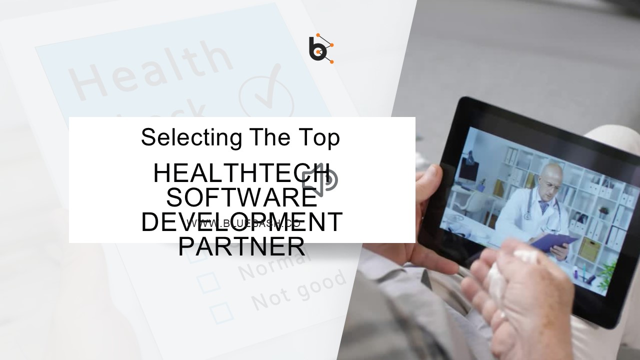Select the best healthtech software development partner