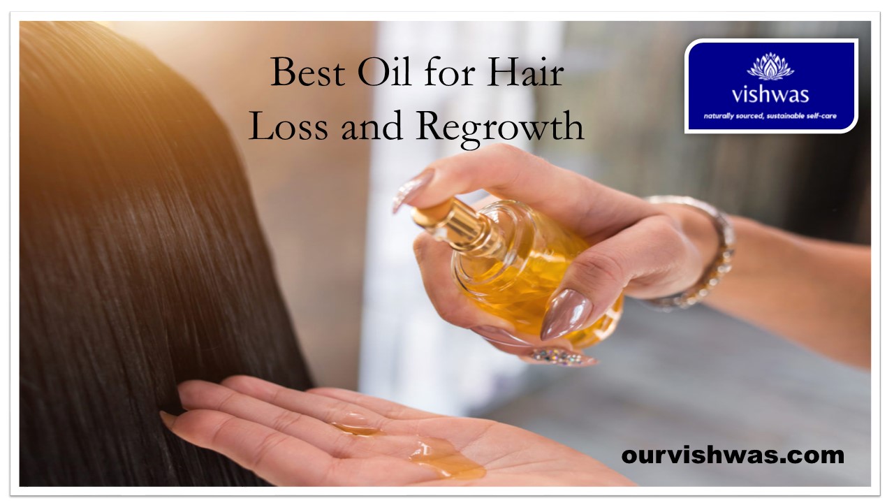 Best Oil for Hair Loss and Regrowth