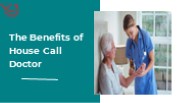 The Benefits of House Call  Doctor