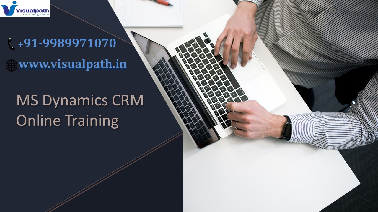 MICROSOFT DYNAMICS ONLINE TRAINING IN INDIA | Microsoft Dynamics CRM ...