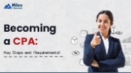 Becoming a CPA: Key Steps and Requirements