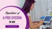 Importance of a POS System in UAE