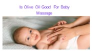 Olive Oil For Baby Massage
